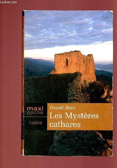 LES MYSTERES CATHARES : La croisade contre les albigeois . L'pope des comtes de Toulouse / Les derniers feux de l'hrsie / les procs inquisitoriaux du languedocs  l'Espagne