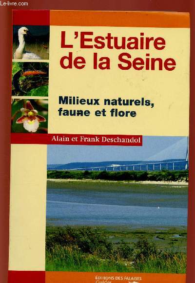 L'ESTUAIRE DE LA SEINE : Milieux naturels, faune et flore.