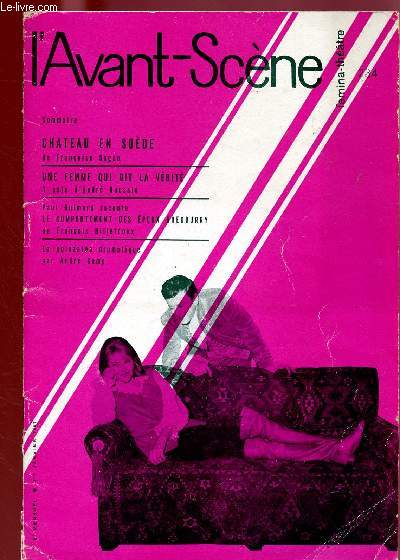L'AVANT-SCENE - FEMINA THEATRE N234 - 1ER JAN 1961 : Chteau en Sude, de Franoise Sagan / Une femme qui dit la vrit, 1 acte d'Andr Roussin / Le comportement des poux bredburry, de Franois Billetdoux,etc