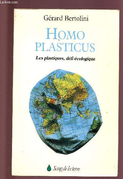 HOMO PLASTICUS : LES PLASTIQUES, DEFI ECOLOGIQUE