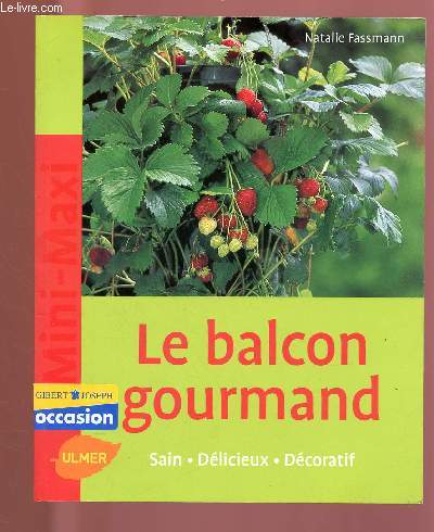 LE BALCON GOURMAND : SAIN / DELICIEUX / DECORATIF