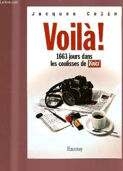 VOILA ! 1663 JOURS DANS LES COULISSES DE VOICI