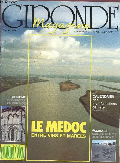GIRONDE MAGAZINE - 15 JUIN/15 SEPT 1987 : Tourisme : Dcouvrez la Gironde / Les derniers pasteurs du Mdoc / Chteaux Margaux, dans les coulisses d'un mythe,etc