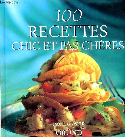 100 RECETTES CHIC ET PAS CHERES