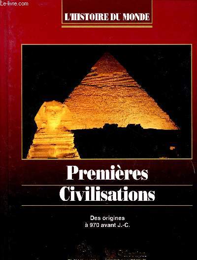 PREMIERES CIVILISATIONS : DES ORIGINES A 970 AVANT J.-C