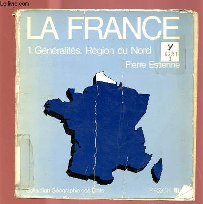 LA FRANCE - TOME 1: GENERALITE. REGION DU NORD