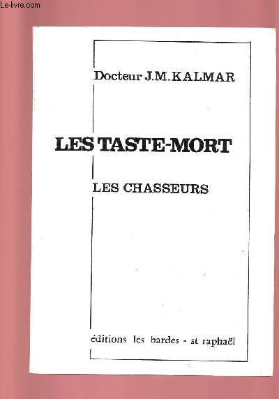 LES TASTE-MORT :LES CHASSEURS