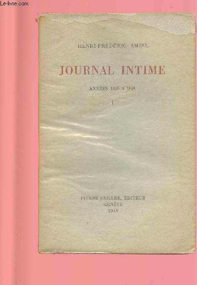 JOURNAL INTIME - ANNEES 1839 A 1848- TOME I