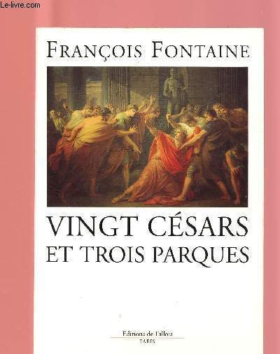 VINGT CESARS ET TROIS PARQUES