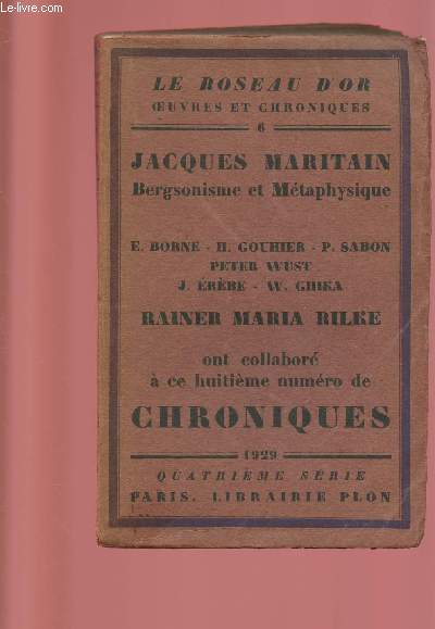HUITIEME NUMERO DE CHRONIQUES : JACQUES MARITAIN : BERGONISME ET METAPHYSIQUE