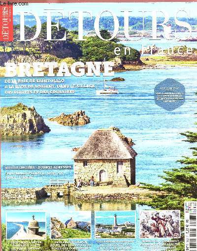 DETOURS EN FRANCE N183 - MAI 2015 : Bretagne : De la baie de Saint-Malo  la rade de Lorient, dans le sillage des pirates et des corsaires / Visites guides - bonne adresses : Saint-Malo, Paimpol, Morlaix, Brest, Lorient,etc
