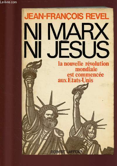 NI MARX, NI JESUS : LA NOUVELLE REVOLUTION EST COMMENCE AUX ETATS-UNIS