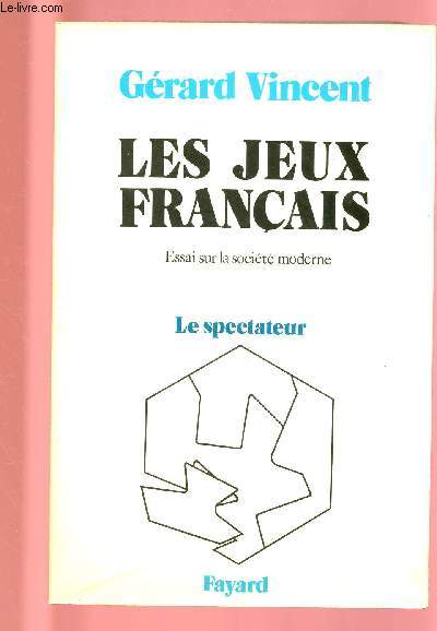 LES JEUX FRANCAIS - LE SPECTATEUR : ESSAI SUR LA SOCIETE MODERNE