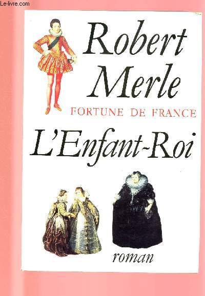 FORTUE DE FRANCE : L'ENFANT ROI