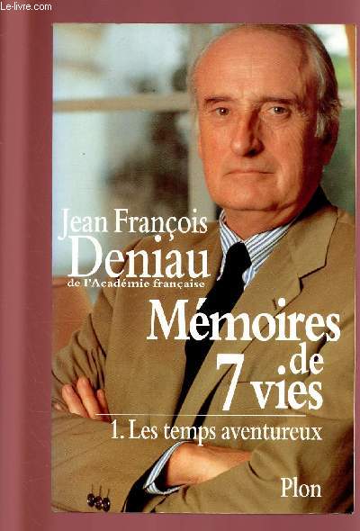MEMOIRES DE 7 VIES - TOME 1 : LES TEMPS AVENTUREUX
