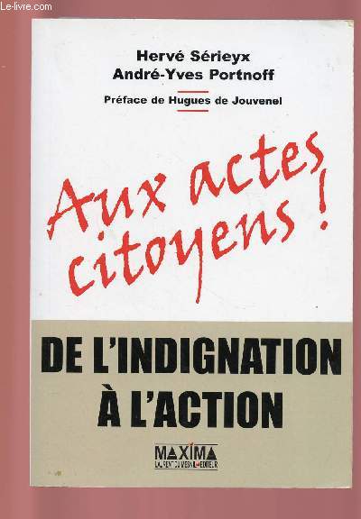 AUX ACTES CITOYENS ! : DE L'INDIGNATION A L'ACTION