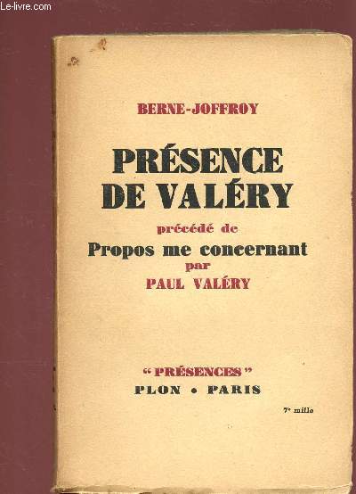 PRESENCE DE VALERY prcd de PROPOS ME CONCERNANT PAR PAUL VALERY