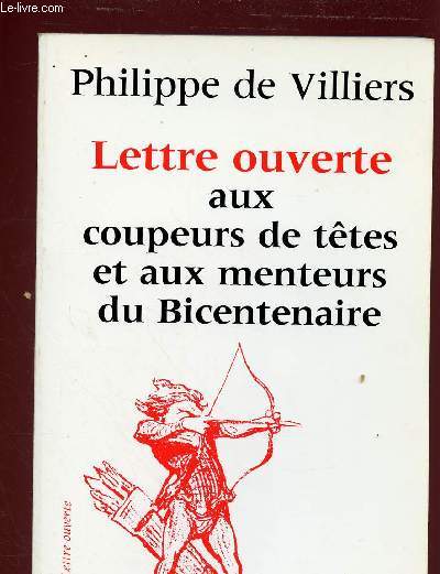 LETTRE OUVERTE AUX COUPEURS DE TETES ET AUX MENTEURS DU BICENTENAIRE