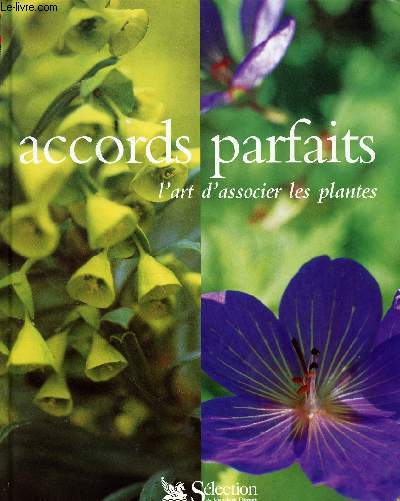 ACCORDS PARFAITS : L'ART D'ASSOCIER LES PLANTES