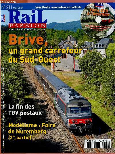 RAIL PASSION N211 - MAI 2015 : Brive, un grand carrefour du Sud-Ouest / La fin des TGV postaux / Modlisme : Foire de Nuremberg (2me partie)