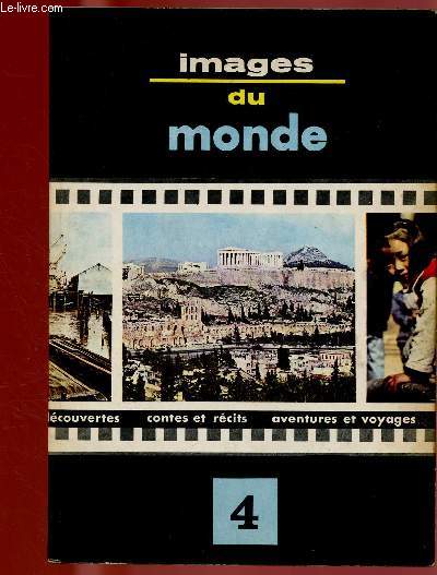 IMAGES DU MONDE - TOME 4 EN 1 VOLUME