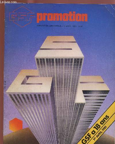 GSF PROMOTION - 1ER AVRIL 1981 N61 : 18 ans, GSF a atteint sa majorit / GSf de 1963  nos jours/ Tmoins de notre temps / Amrindiens, qui tes vous ?,etc
