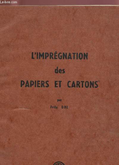 L'IMPREGNATION DES PAPIERS ET CARTONS