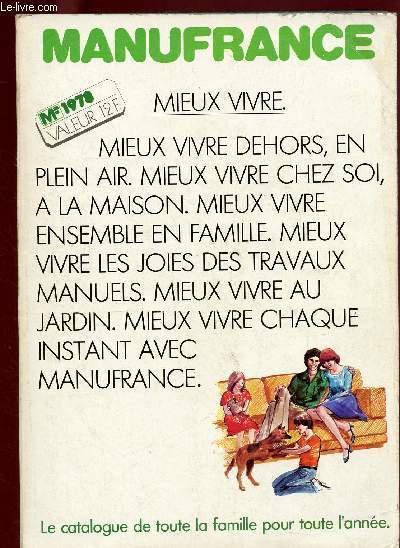 MANUFRANCE - 1978 : MIEUX VIVRE : jardin, chasse, pche; habillement, chauffage, coutellerie,etc