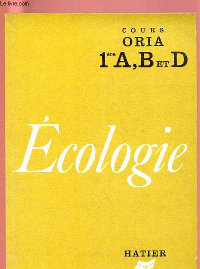 COURS ORIA - ECOLOGIE - 1RE A,B, ET D