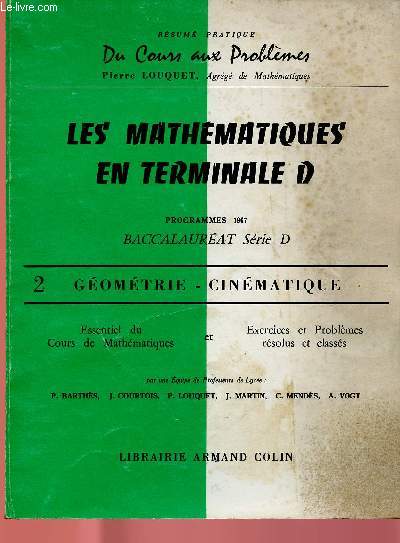 LES MATHEMATIQUES EN TERMINALE D - PROGRAMME 1967 - BAC SERIE D - TOME 2 : GEOMETRIE - CINEMATIQUE