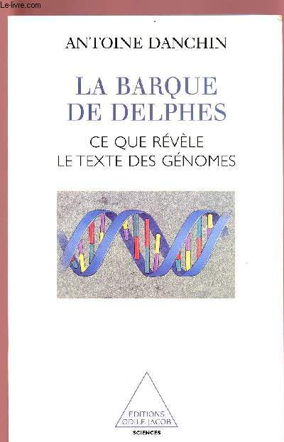 LA BARQUE DE DELPHES : CE QUE REVELE LE TEXTE DES GENOMES