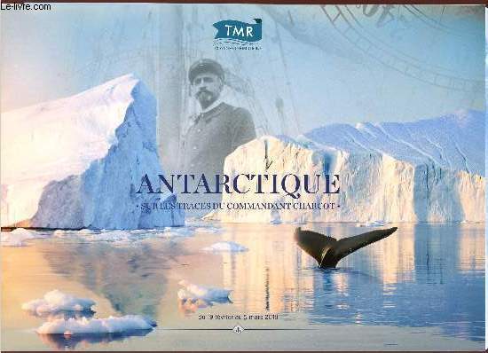 ANTARCTIQUE SUR LES TRACES DU COMMANDANT CHARCOT