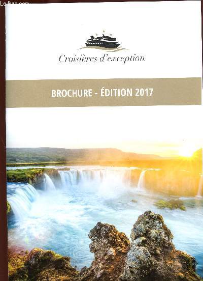 BROCHURE CROISIERE D'EXCEPTION - EDITION 2017