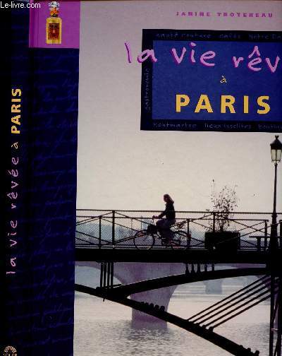 LA VIE REVEE A PARIS