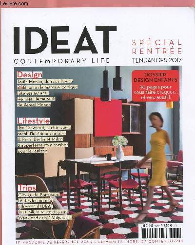 IDEAT CONTEMPARY LIFE N124 - SEPT/OCT 2016 : SPECIAL RENTREE -TENDANCES 2017 DOSSIER / design enfants, 30 pages pour vous faire craquer et eux aussi / Design ! B&B Italia fte ses 50 ans / Herms : le fauteuil de Rafael Moneo,etc