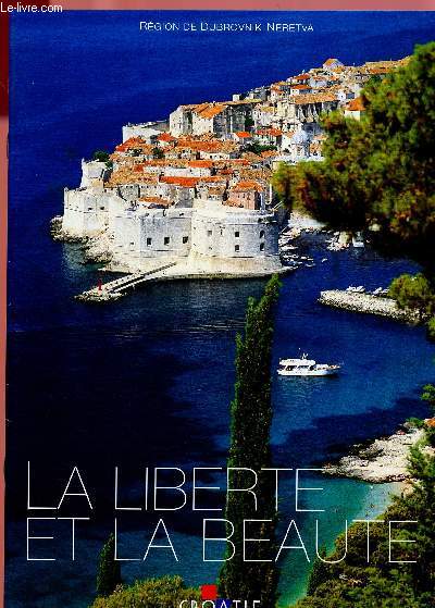 LA LIBERTE ET LA BEAUTE - CROATIE