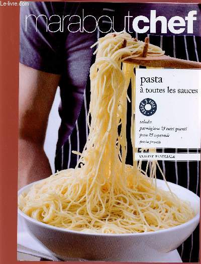 MARABOUT CHEF ; PASTA A TOUTES LES SAUCES