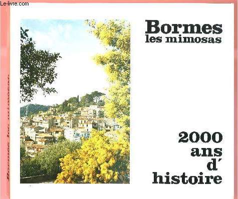 BORMES LES MIMOSAS : 2000 ANS D'HISTOIRE