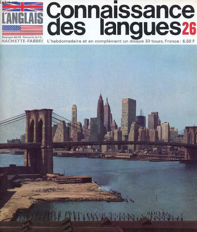 CONNAISSANCE DES LANGUES, L'ANGLAIS, N 26, 1969 (Sommaire: Les Etats-Unis, Cinquante Etats, Une Nation. Mary's diplomacy. Passports, money, traveller's cheques. Grammaire. Phontique...)