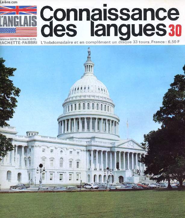 CONNAISSANCE DES LANGUES, L'ANGLAIS, N 30, 1969 (Sommaire: Washington, D.C., la capitale des Etats-Unis. Hailing a taxi, Crawling and cab ranks. Famous buildings in the City. Grammaire. Phontique...)