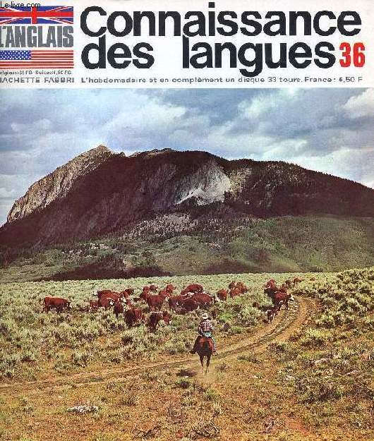 CONNAISSANCE DES LANGUES, L'ANGLAIS, N° 36, 1969 (Sommaire: Le cow-boy: mythe et réalité. At Whipsnade Zoo: Lions. Seals and other Arctic animals. Grammaire. Vocabulaire...)