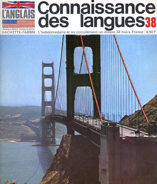 CONNAISSANCE DES LANGUES, L'ANGLAIS, N 38, 1969 (Sommaire: Ouverte sur le Pacifique, San Francisco. Mary isn't feeling well. The doctor is here. Grammaire. Phontique...)