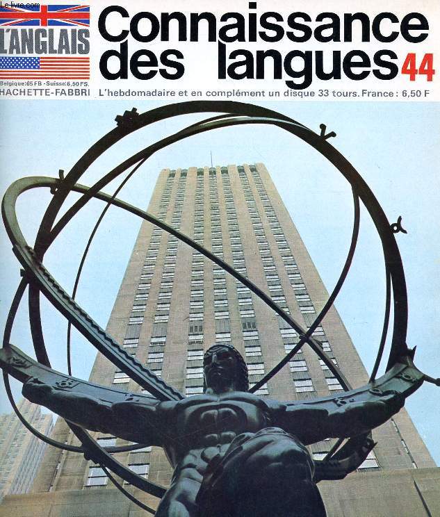 CONNAISSANCE DES LANGUES, L'ANGLAIS, N 44, 1969 (Sommaire: L'volution de l'architecture aux Etats-Unis. A letter of invitation. We might go by Greyhound. Grammaire. Phontique...)