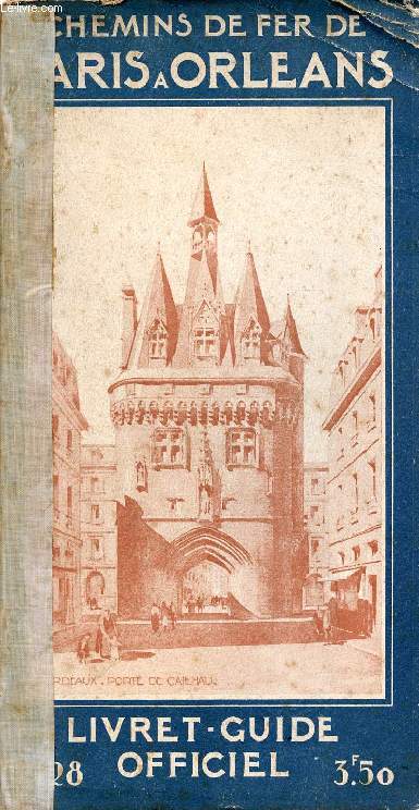 LIVRET-GUIDE OFFICIEL DES CHEMINS DE FER DE PARIS A ORLEANS, 1928