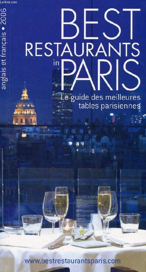 BEST RESTAURANTS IN PARIS / LE GUIDE DES MEILLEURES TABLES PARISIENNES