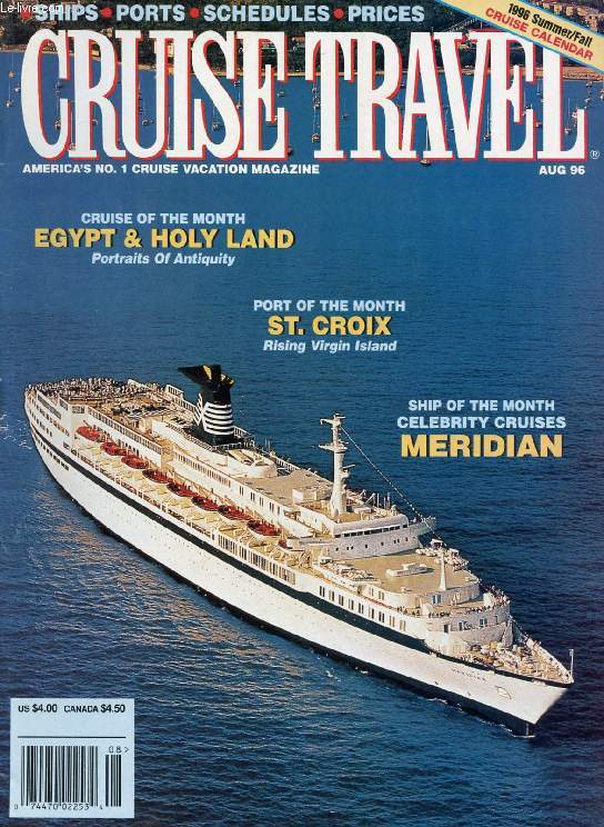 CRUISE TRAVEL, AUG. 1996 (Contents: Ships, Ports, Schedules, Prices. Egypt & Holy Land. St. Croix. Meridian...)