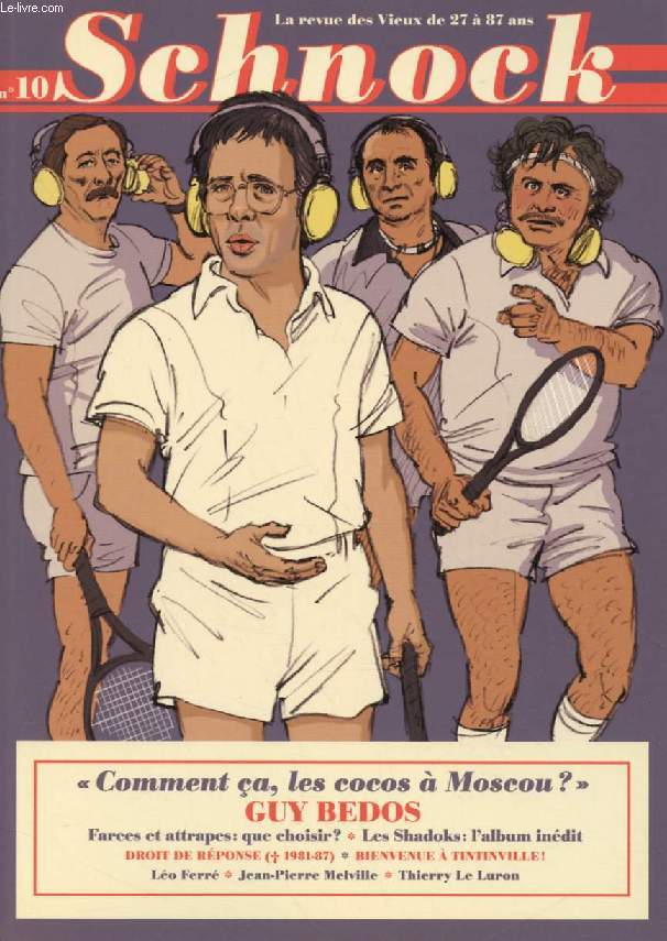 SCHNOCK, N 10, PRINTEMPS 2014, La Revue des Vieux de 27  87 Ans (Sommaire: 
