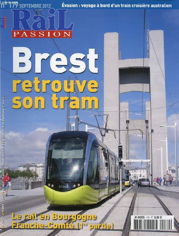 RAIL PASSION, N 179, SEPT. 2012 (Sommaire: Brest retrouve son tram. Le rail en Bourgogne Franche-Comt (1). Australie: une croisire ferroviaire  bord de l' 