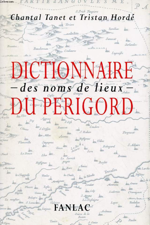 DICTIONNAIRE DES NOMS DE LIEUX DU PERIGORD