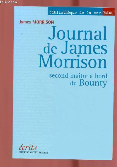 JOURNEL DE JAMES MORRISON : SECOND MAITRE A BORD DU BOUNTY
